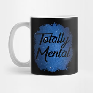 Totally Mental Funny 80's Design Mug